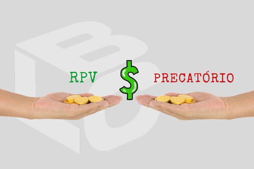 Entendendo de uma vez por todas as diferenças entre RPV e Precatório!